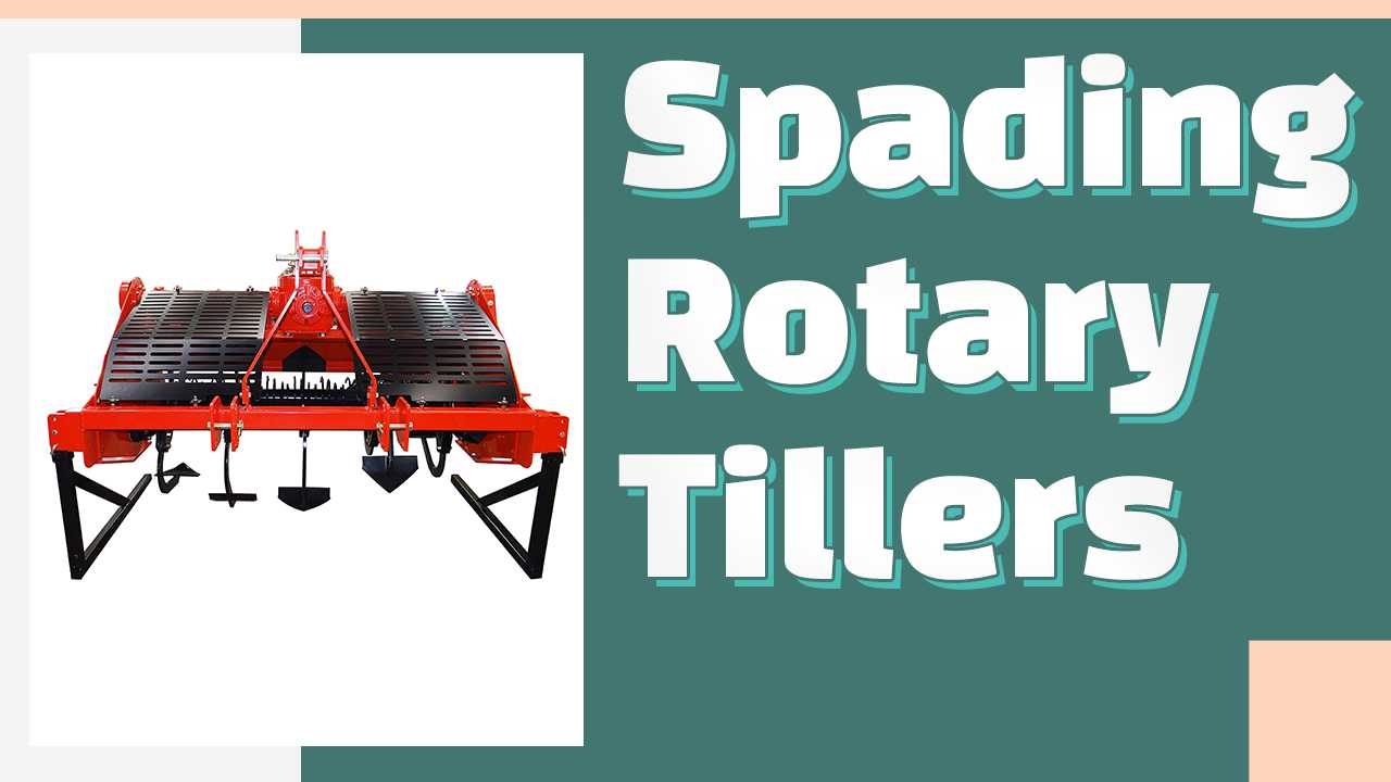 Spading Rotary Tillers